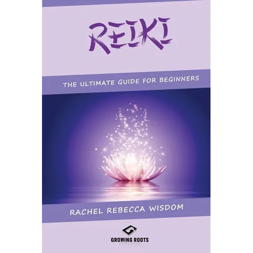 Reiki: The Ultimate Guide For Beginners - Paperback | Books | Wiccan Center