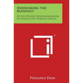 Swedenborg the Buddhist: Or the Higher Swedenborgianism Its Secrets and Thibetan Origin - Paperback | Books | Wiccan Center