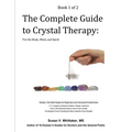 The Complete Guide to Crystal Therapy: For the Body, Mind, and Spirit - Book 1 - Paperback | Books | Wiccan Center