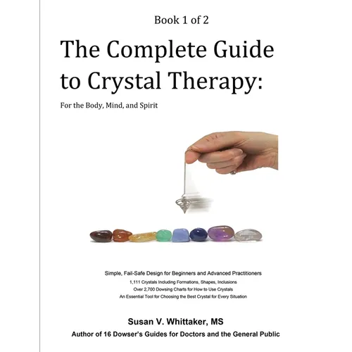 The Complete Guide to Crystal Therapy: For the Body, Mind, and Spirit - Book 1 - Paperback | Books | Wiccan Center
