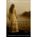 Surrounded by Spirits: true accounts of visits from the dead - Paperback | Books | Wiccan Center