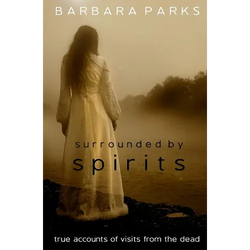 Surrounded by Spirits: true accounts of visits from the dead - Paperback | Books | Wiccan Center