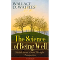 The Science of Being Well: Health from a New Thought Perspective (Unabridged) - Paperback | Books | Wiccan Center