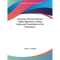 Discovery of Francis Bacon's Cipher Signatures in James Anderson's Constitution of the Freemasons - Paperback | Books | Wiccan Center