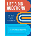 Life's Big Questions: 200 Ways to Explore Your Spiritual Life (Philosophy, Metaphysics) - Paperback