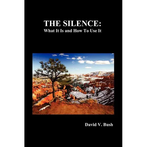 The Silence: What It Is and How to Use It - Paperback | Books | Wiccan Center