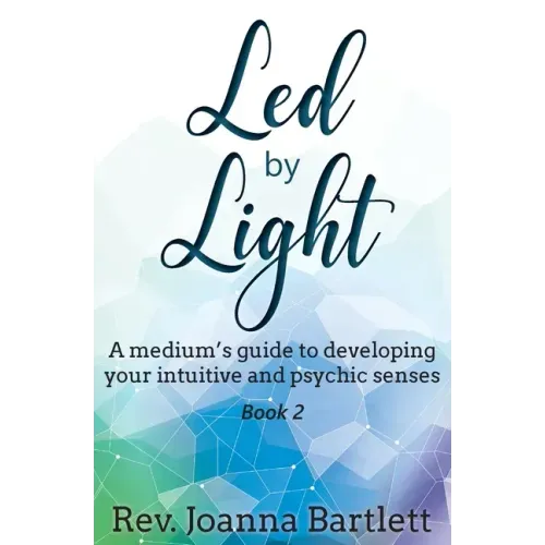 Led by Light: A medium's guide to developing your intuitive and psychic senses - Paperback | Books | Wiccan Center