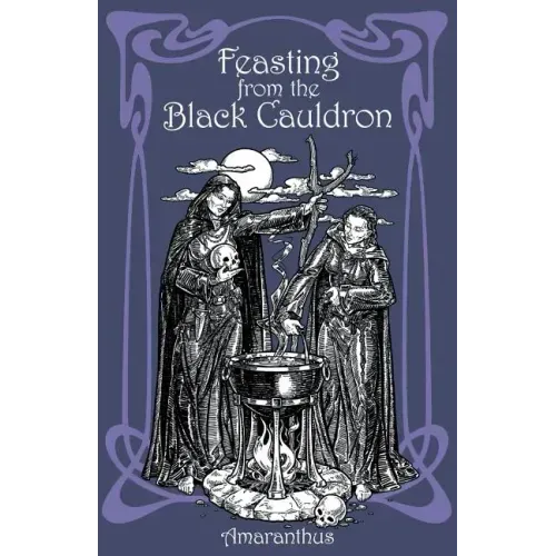 Feasting from the Black Cauldron: Teachings from a Witches' Clan - Paperback | Books | Wiccan Center