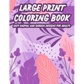 Large Print Coloring Book Easy Animal And Garden Designs For Adults: Simple Illustrations, Designs, And Patterns Of Spring For Elderly Adults To Color - Paperback