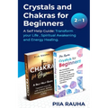 Crystals And Chakras for Beginners: A Self Help Guide: Transform your Life, Spiritual Awakening and Energy Healing. - Paperback | Books | Wiccan Center