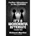 It's a Wonderful Afterlife: Further Adventures in the Flipside: Volume Two - Paperback