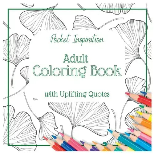 Adult Coloring Book With Uplifting Quotes: Pocket Inspiration - Paperback