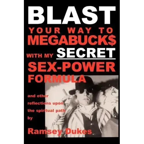 BLAST Your Way To Megabuck$ with my SECRET Sex-Power Formula: ...and other reflections upon the spiritual path - Paperback | Books | Wiccan Center