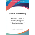 Practical Mind Reading: A Course of Lessons on Through Transference, Telepathy, Mental Currents, Mental Rapport, Etc. - Paperback | Books | Wiccan Center