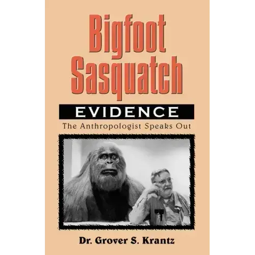 Bigfoot Sasquatch Evidence: The Anthropologist Speaks Out - Paperback | Books | Wiccan Center