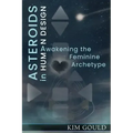 Asteroids in Human Design: Awakening the Feminine Archetype - Paperback | Books | Wiccan Center