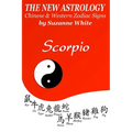 The New Astrology Scorpio Chinese and Western Zodiac Signs: The New Astrology by Sun Signs - Paperback | Books | Wiccan Center