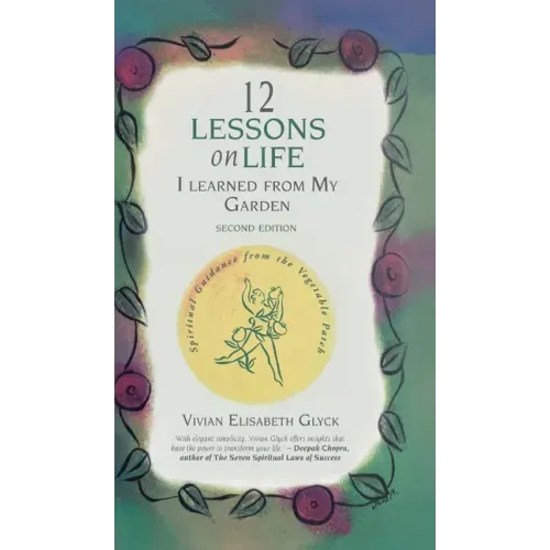 12 Lessons on Life I Learned From My Garden: Spiritual Guidance from the Vegetable Patch - Hardcover | Books | Wiccan Center