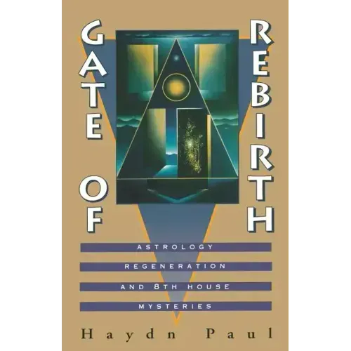 Gate of Rebirth: Astrology Regeneration and 8th House Mysteries - Paperback | Books | Wiccan Center
