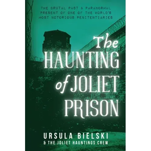 The Haunting of Joliet Prison - Paperback | Books | Wiccan Center