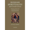 Russian Spirituality and Other Essays: Mysteries of Our Time Seen Through the Eyes of a Russian Esotericist - Paperback | Books | Wiccan Center