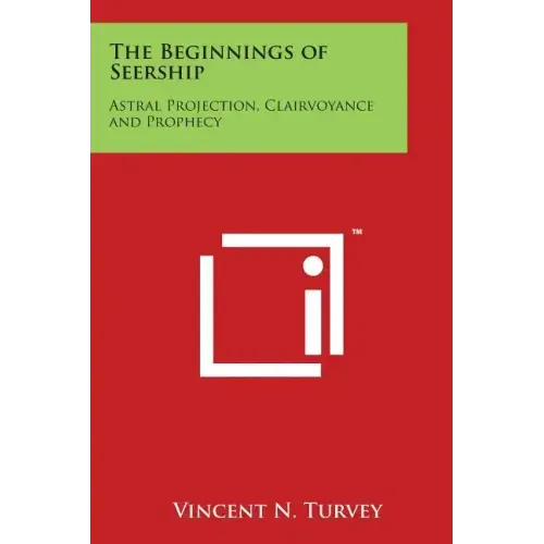 The Beginnings of Seership: Astral Projection, Clairvoyance and Prophecy - Paperback | Books | Wiccan Center