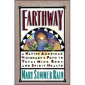 Earthway: A Native American Visionary's Path to Total Mind, Body, and Spirit Health - Paperback | Books | Wiccan Center