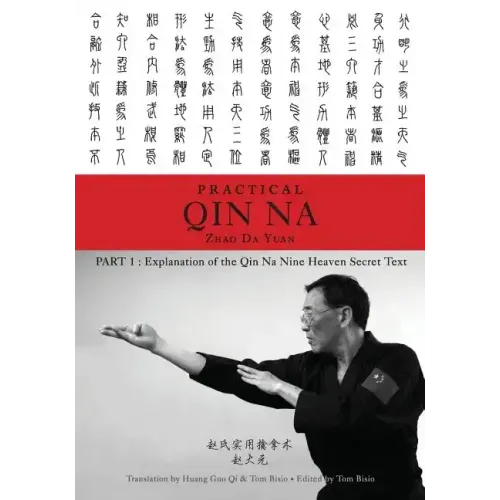 Zhao's Practical Qin Na Part 1: Explanation of the Qin Na Nine Heaven Secret Text - Paperback