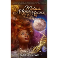Melanin Moon Magick: Discover How to Manipulate Lunar Cycles, Phases of The Moon, and Energy of The Cosmos - Paperback | Books | Wiccan Center