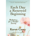 Each Day a Renewed Beginning: Meditations for a Peaceful Journey