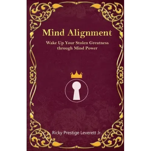 Mind Alignment: Wake Up Your Stolen Greatness Through Mind Power - Paperback | Books | Wiccan Center