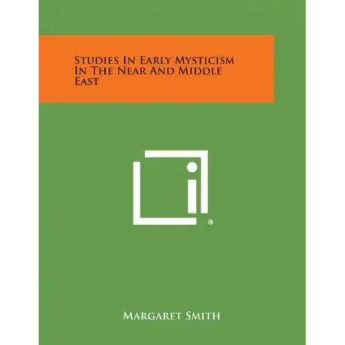 Studies in Early Mysticism in the Near and Middle East - Paperback
