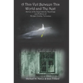 A Thin Veil Between This World and The Next: Stories of the Supernatural, Hauntings and Folklore of Morgan County, Tennessee - Paperback | Books | Wiccan Center