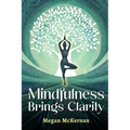 Mindfulness Brings Clarity - Paperback