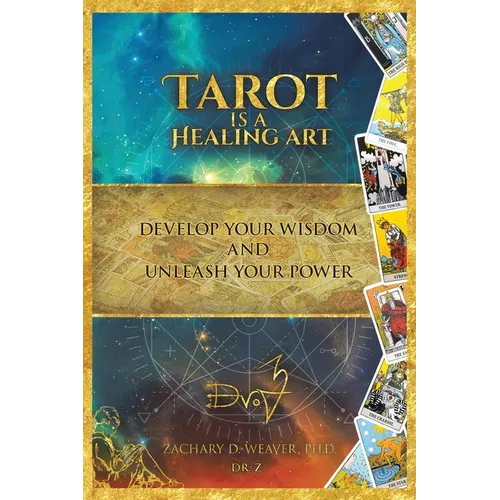 Tarot Is a Healing Art: Develop Your Wisdom and Unleash Your Power - Paperback | Books | Wiccan Center
