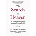 The Search for Heaven: A historian investigates the case for the afterlife - Paperback | Books | Wiccan Center