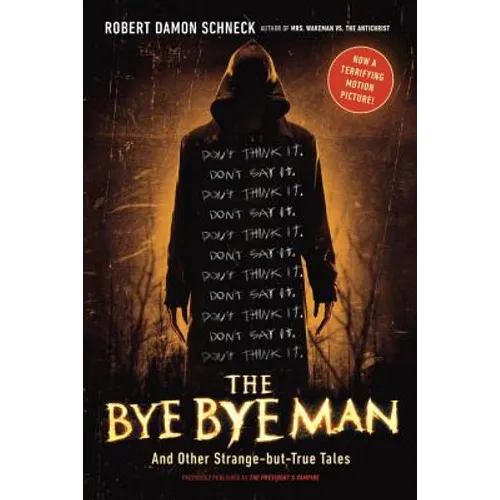 The Bye Bye Man: And Other Strange-but-True Tales - Paperback | Books | Wiccan Center