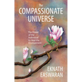 The Compassionate Universe: The Power of the Individual to Heal the Environment - Paperback