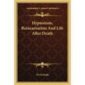 Hypnotism, Reincarnation And Life After Death - Paperback | Books | Wiccan Center
