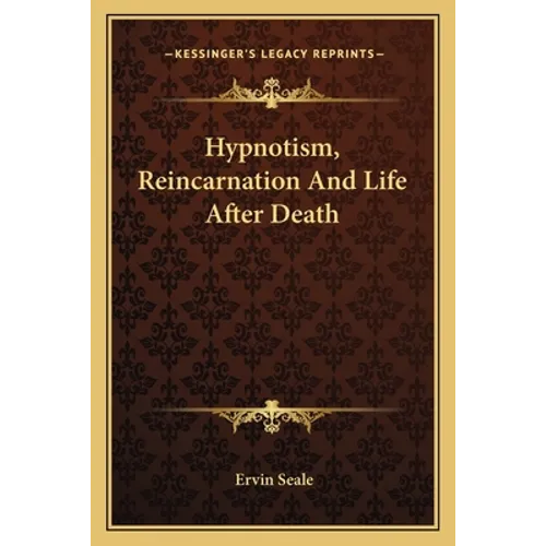 Hypnotism, Reincarnation And Life After Death - Paperback | Books | Wiccan Center