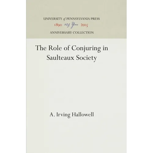 The Role of Conjuring in Saulteaux Society - Hardcover | Books | Wiccan Center