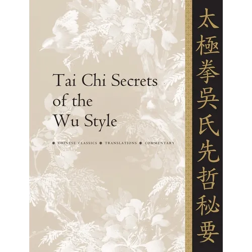 Tai CHI Secrets of the Wu Style: Chinese Classics, Translations, Commentary - Paperback | Books | Wiccan Center