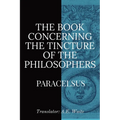 The Book Concerning the Tincture of the Philosophers - Paperback | Books | Wiccan Center