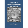 The art of forecasting with astrology: The Transits - Paperback | Books | Wiccan Center