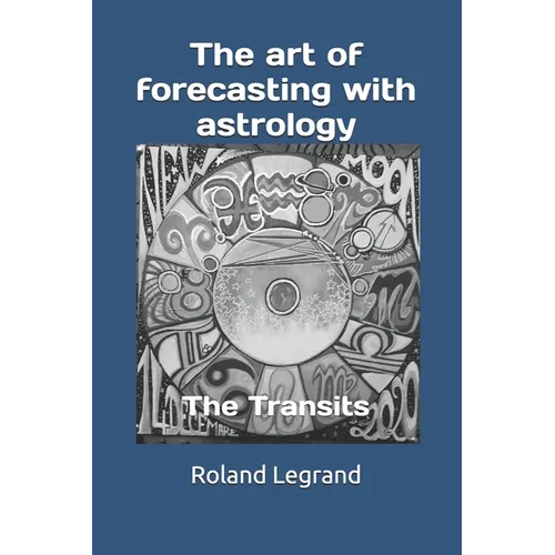 The art of forecasting with astrology: The Transits - Paperback | Books | Wiccan Center
