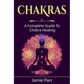 Chakras: A Complete Guide to Chakra Healing - Paperback | Books | Wiccan Center