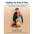 Healing the Root of Pain: Bio-Electric Principles, Evaluation and Treatment - Paperback | Books | Wiccan Center