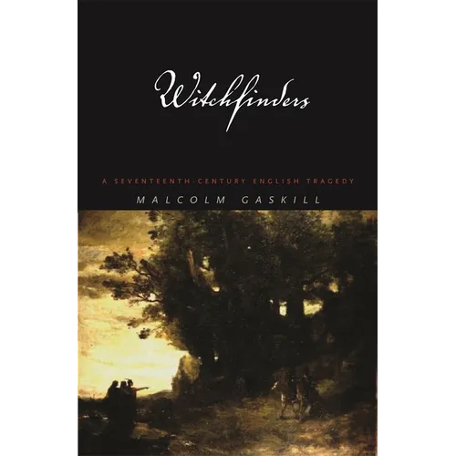 Witchfinders: A Seventeenth-Century English Tragedy - Paperback | Books | Wiccan Center
