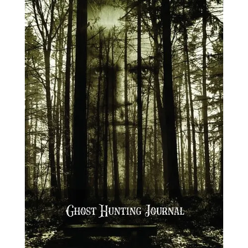 Ghost Hunting Journal: Paranormal Investigation Record Notebook, Writing Pages, Write Ghost Hunters Notes, Gift, Book, Haunted Diary - Paperback | Books | Wiccan Center