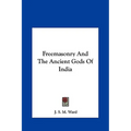 Freemasonry And The Ancient Gods Of India - Hardcover | Books | Wiccan Center